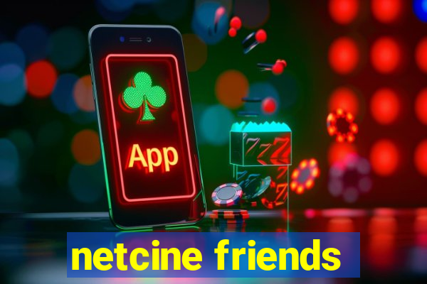 netcine friends